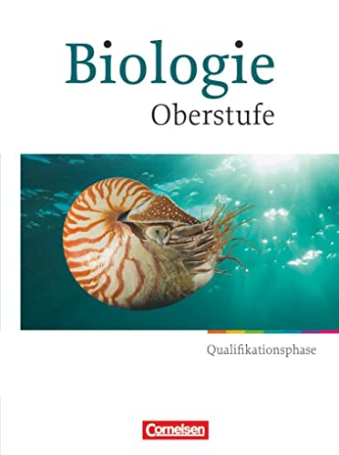 Biologie: Oberstufe - Qualifikationsphase: Schulbuch (Biologie Oberstufe: Hessen und Nordrhein-Westfalen) von Cornelsen Verlag GmbH